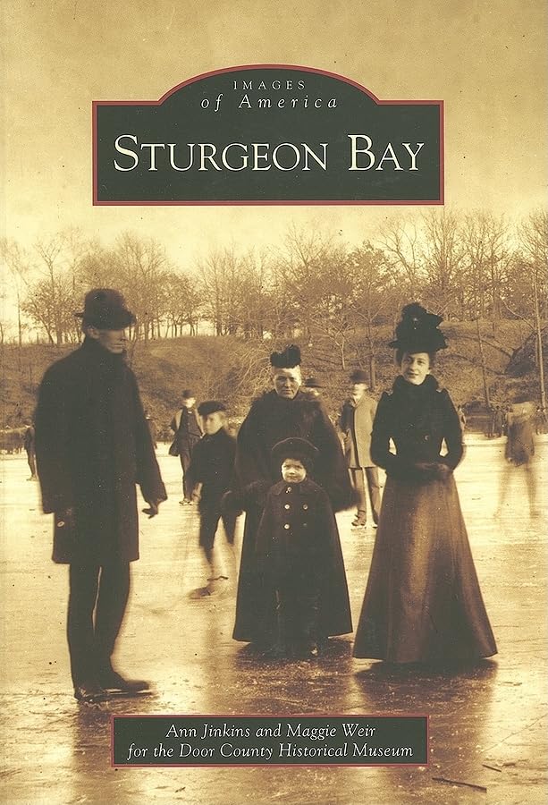 Sturgeon Bay (Wi) (Images Of America),New