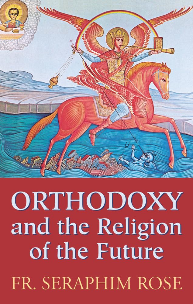 Orthodoxy and the Religion of the Future,Used