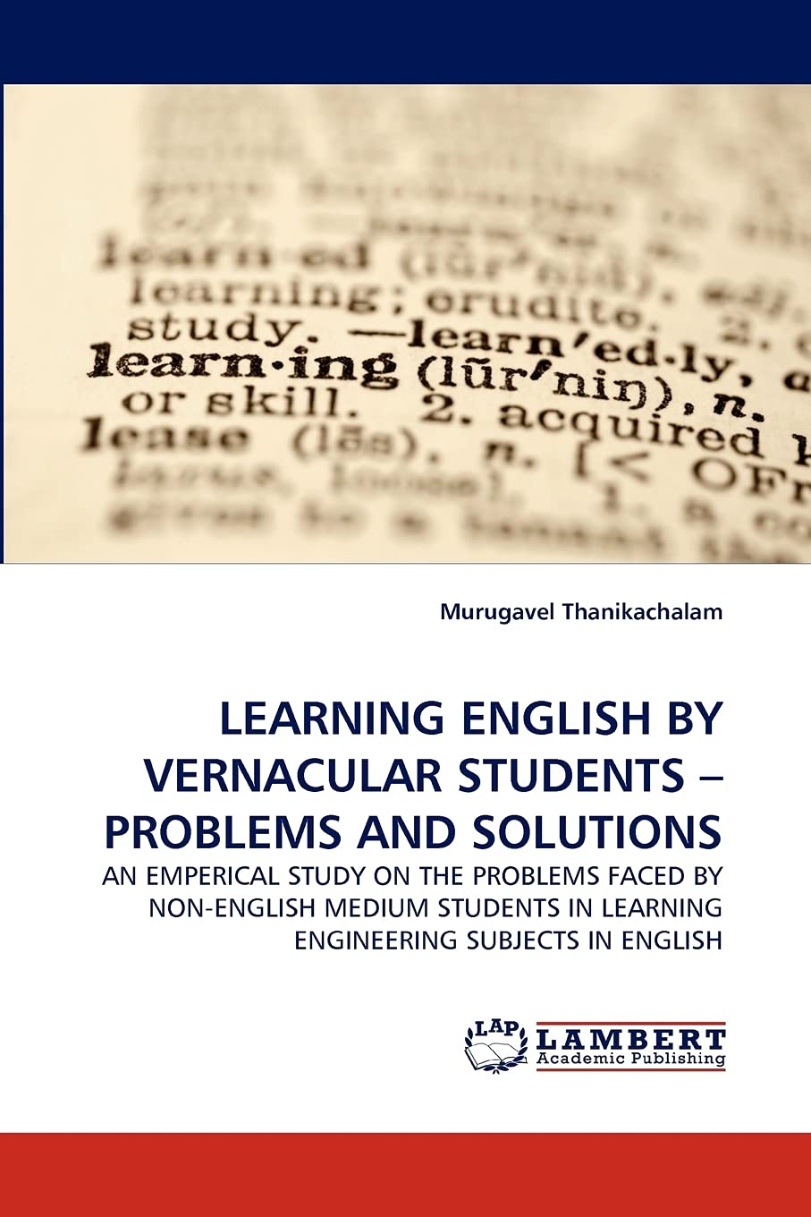 LEARNING ENGLISH BY VERNACULAR STUDENTS ? PROBLEMS AND SOLUTIONS: AN EMPERICAL STUDY ON THE PROBLEMS FACED BY NONENGLISH MEDIUM,Used