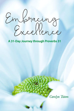 Embracing Excellence: A 31 Day Journey through Proverbs 31,Used