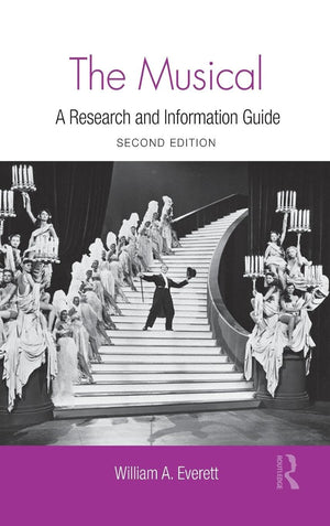 The Musical: A Research And Information Guide (Routledge Music Bibliographies),New