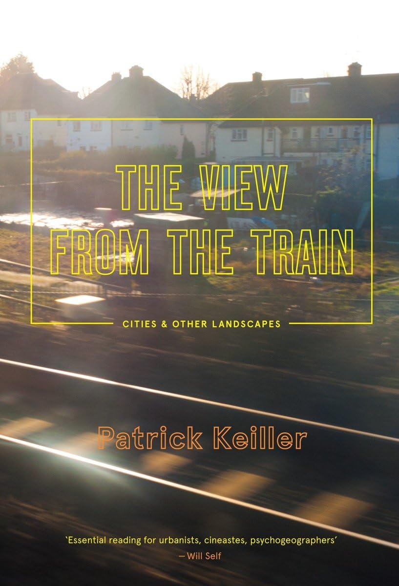 The View from the Train: Cities and Other Landscapes,Used