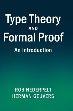Type Theory and Formal Proof: An Introduction,Used