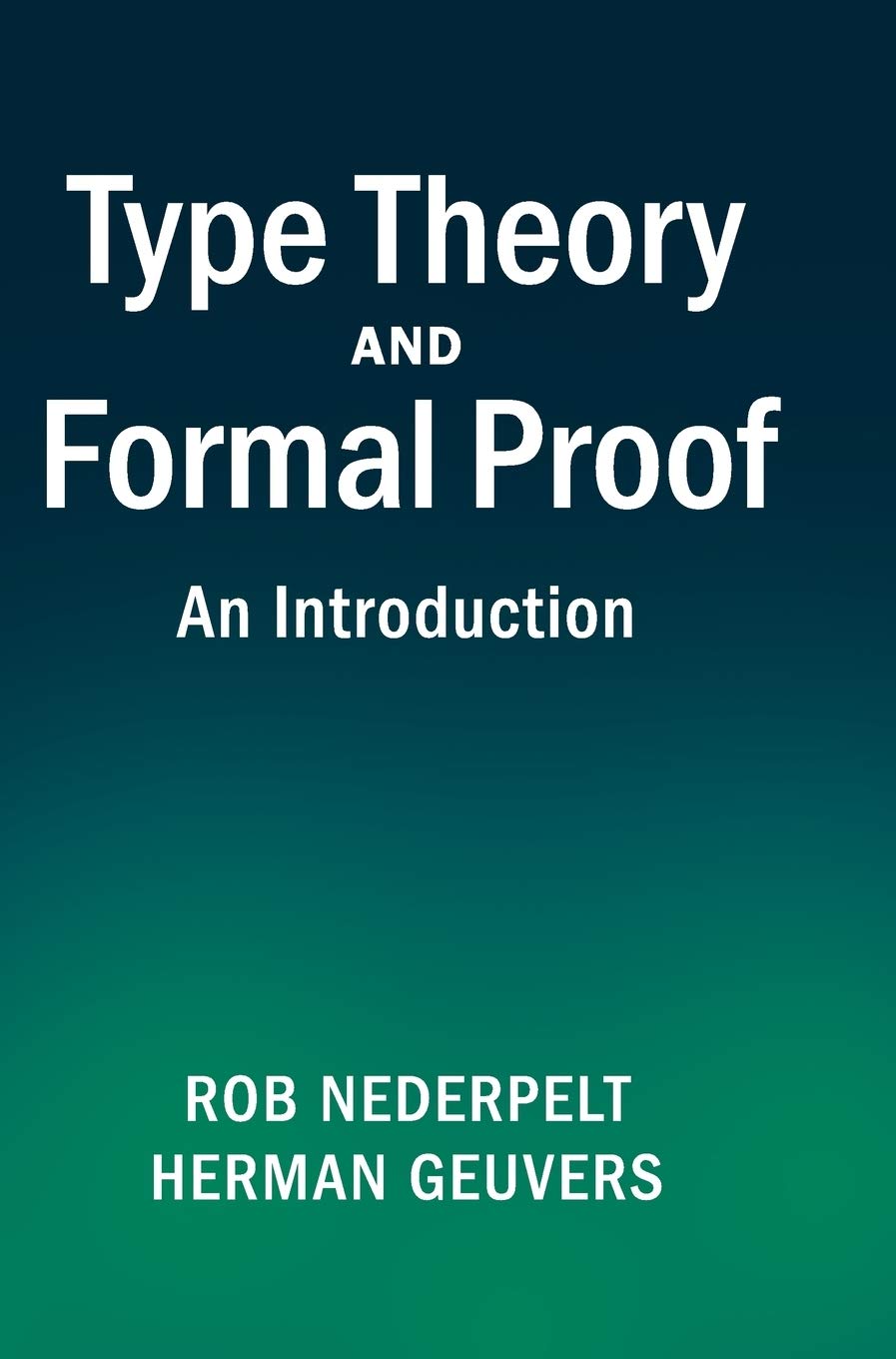 Type Theory and Formal Proof: An Introduction,Used