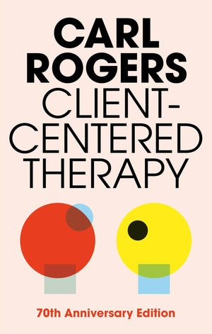Clientcentered Therapy: Its Current Practice, Implications, And Theory