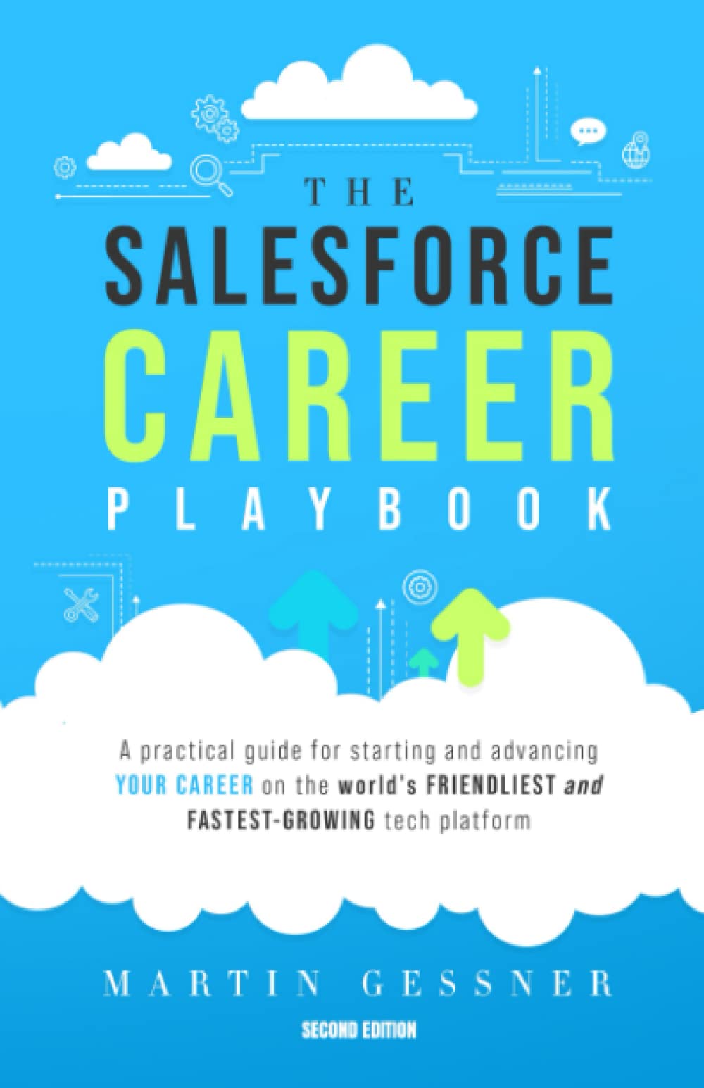 The Salesforce Career Playbook: A Practical Guide for Starting and Advancing Your Career on the World's Friendliest and Fastest,Used