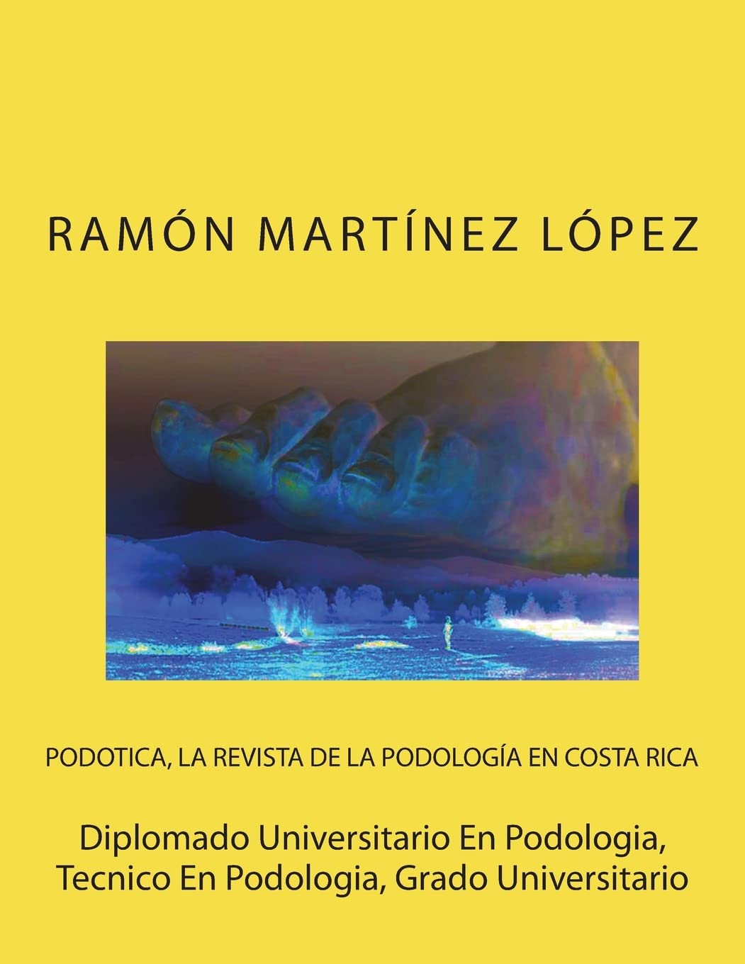 Diplomado Universitario En Podologia, Tecnico En Podologia, Grado Universitario (Spanish Edition),Used