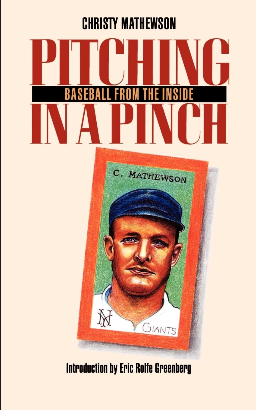 Pitching In A Pinch: Or Baseball From The Inside,Used