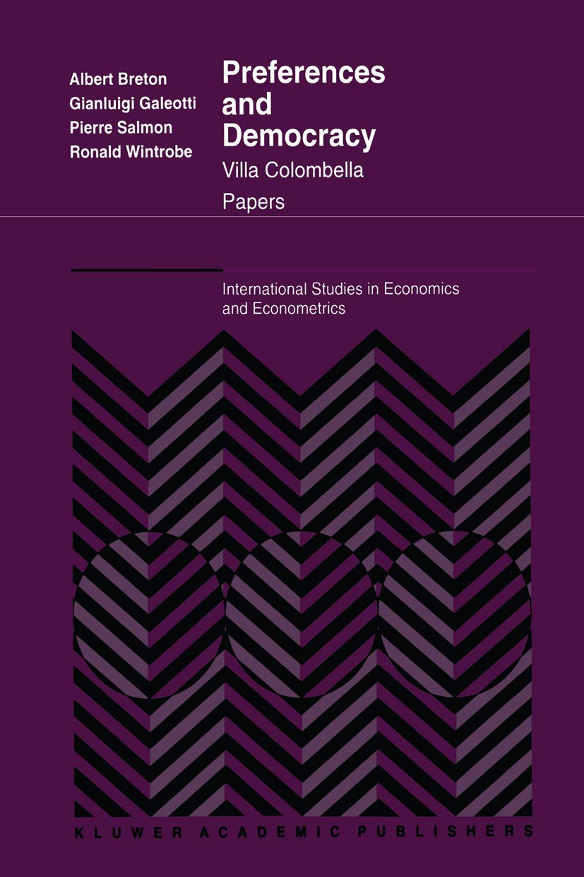 Preferences and Democracy: Villa Colombella Papers (International Studies in Economics and Econometrics, 28),Used