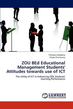 ZOU BEd Educational Management Students' Attitudes towards use of ICT: The Utility of ICT in Enhancing ODL Students' Learning Pe,Used