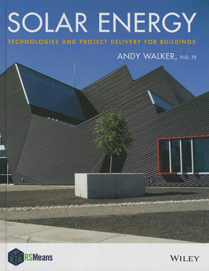 Solar Energy: Technologies and Project Delivery for Buildings,Used