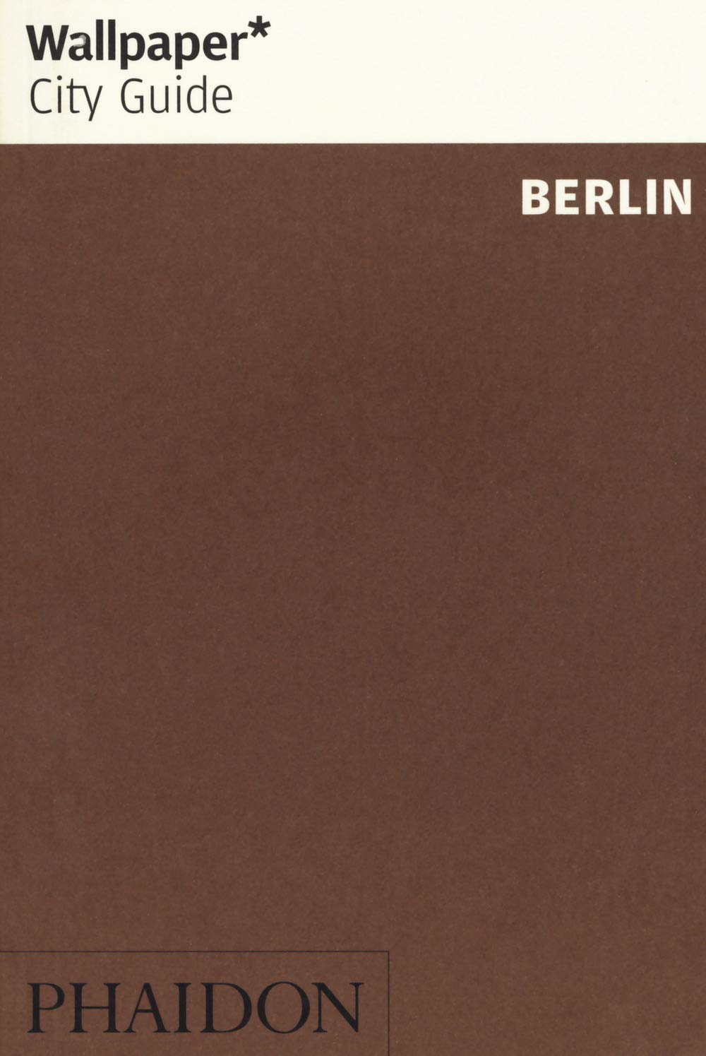Wallpaper* City Guide Berlin,New