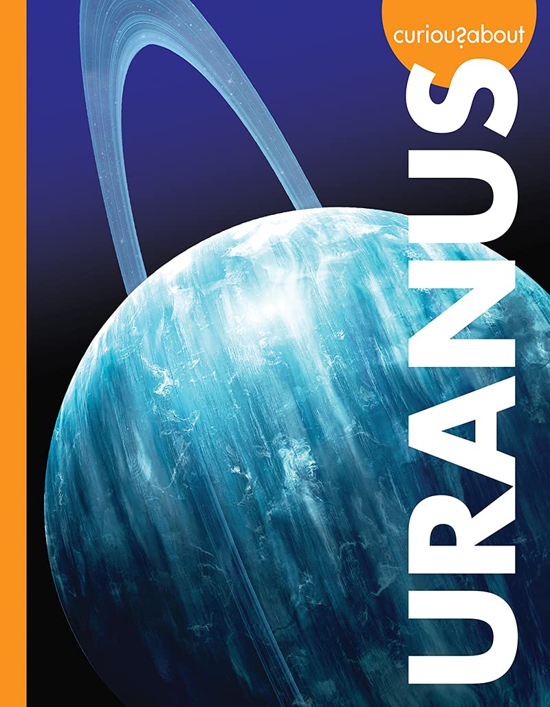 Curious About Uranus (Curious About Outer Space)