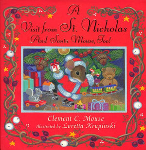 A Visit From St. Nicholas And Santa Mouse, Too!