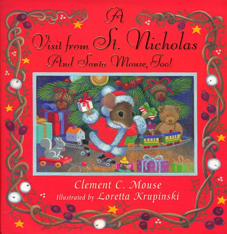 A Visit From St. Nicholas And Santa Mouse, Too!