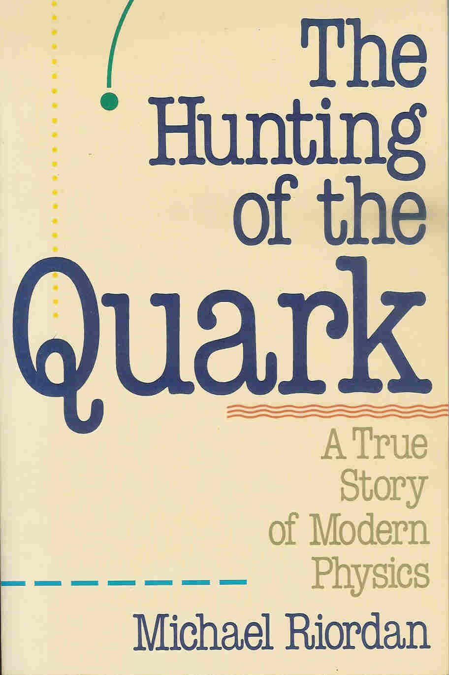 The Hunting Of The Quark: A True Story Of Modern Physics (Touchstone Book),Used