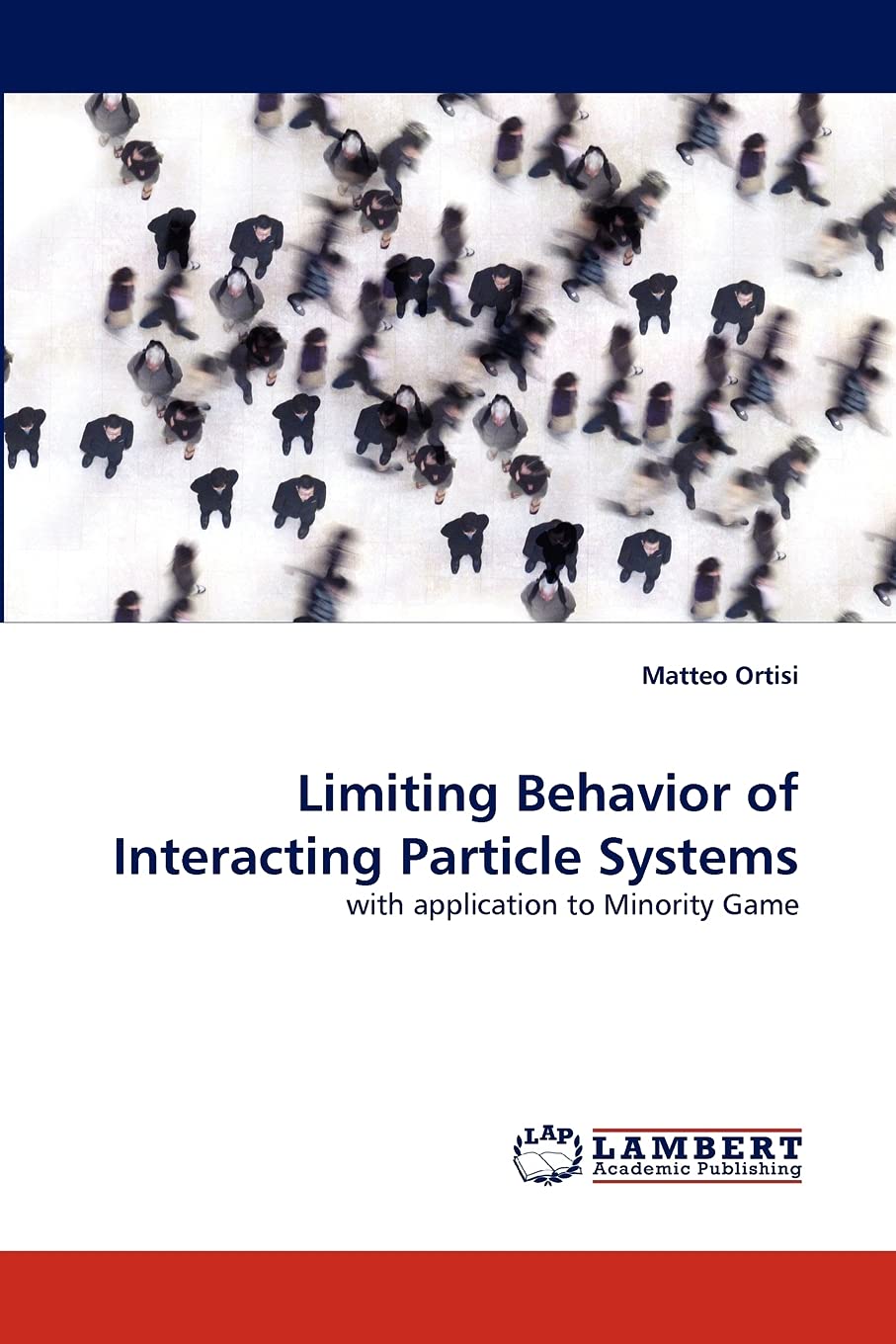 Limiting Behavior of Interacting Particle Systems: with application to Minority Game,Used