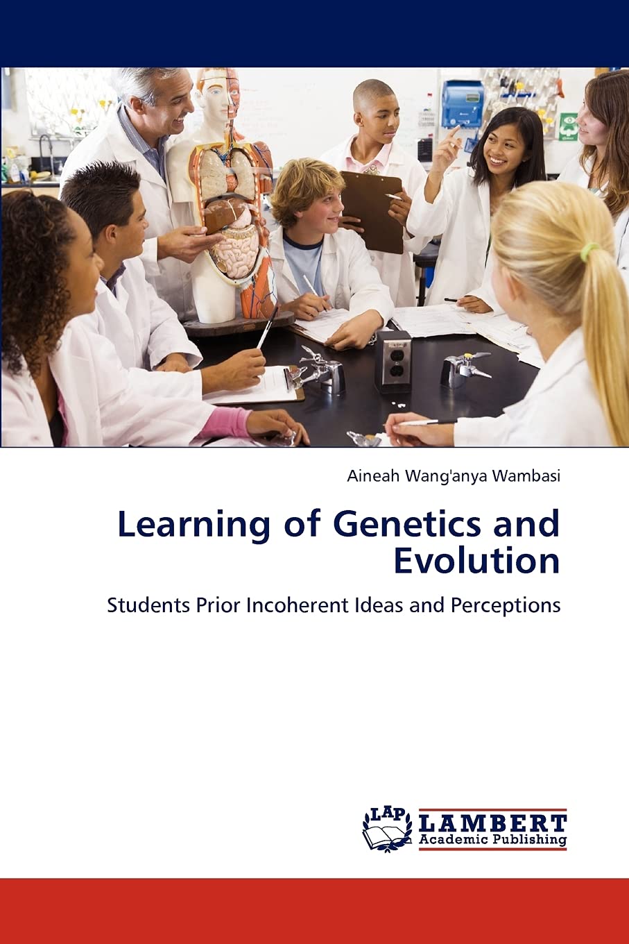 Learning of Genetics and Evolution: Students Prior Incoherent Ideas and Perceptions,Used