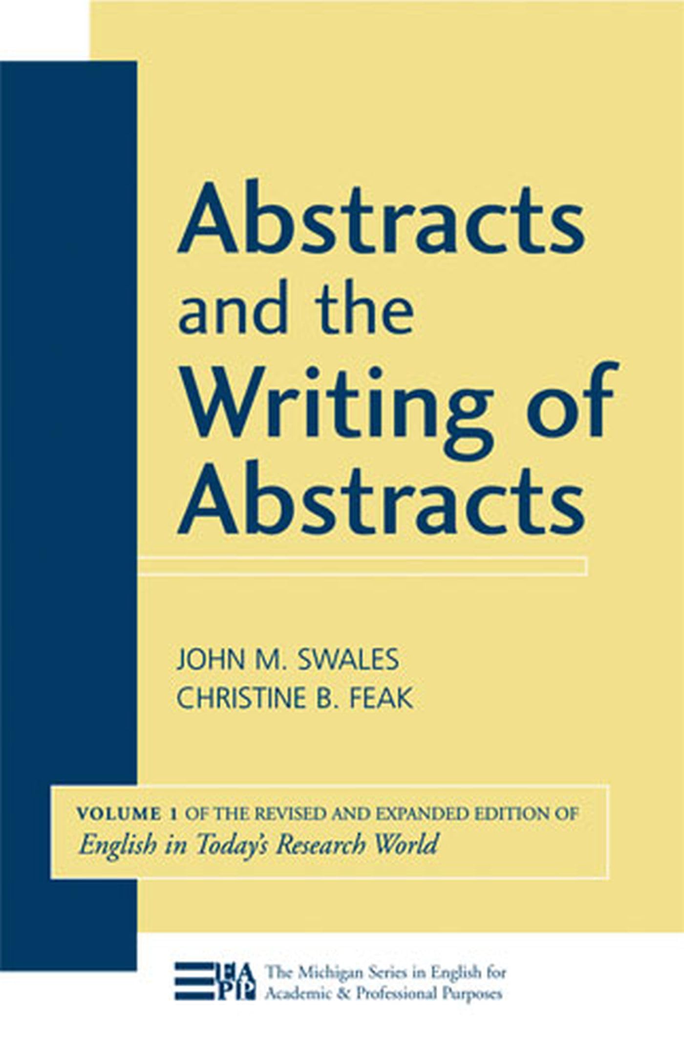 Abstracts and the Writing of Abstracts (Volume 1) (Michigan Series In English For Academic & Professional Purposes),Used