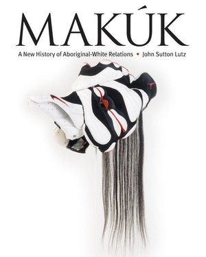 Makk: A New History Of Aboriginalwhite Relations,New