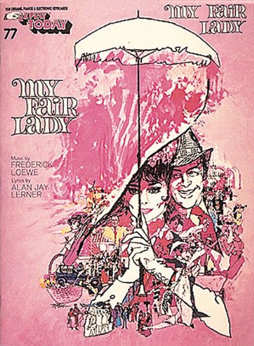 My Fair Lady: EZ Play Today Volume 77,Used