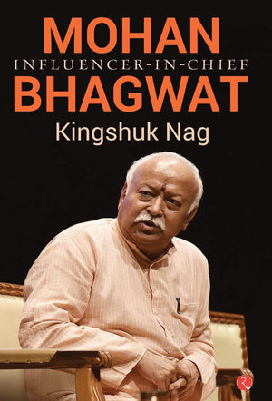 Mohan Bhagwat: Influencer-In-Chief