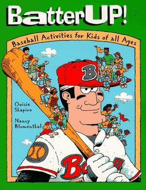 Batter Up!: Baseball Activities for Kids of All Ages,Used