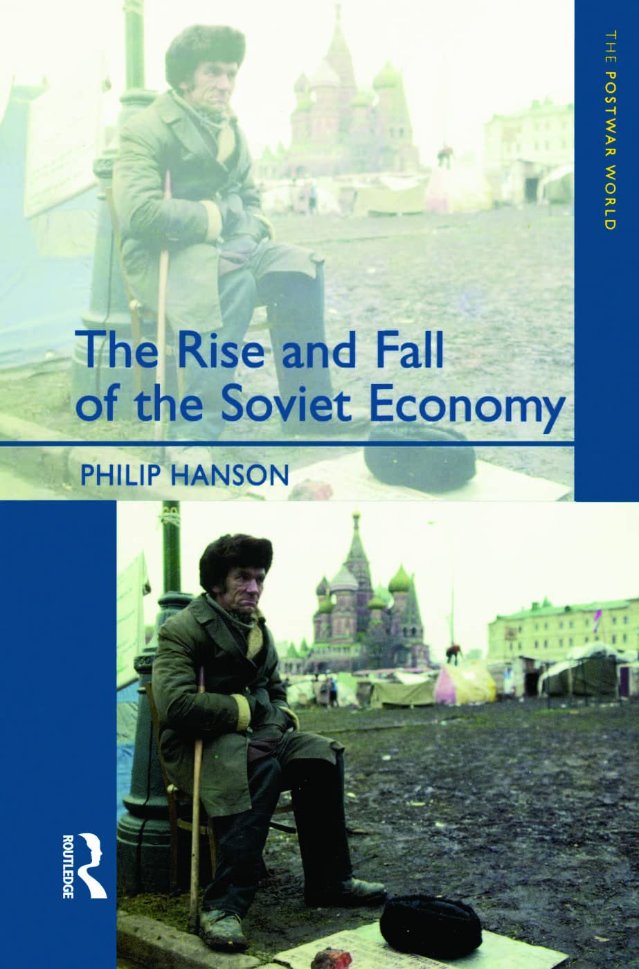 The Rise and Fall of the The Soviet Economy: An Economic History of the USSR from 1945,New