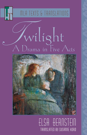 Twilight: A Drama In Five Acts (Mla Texts And Translations),Used