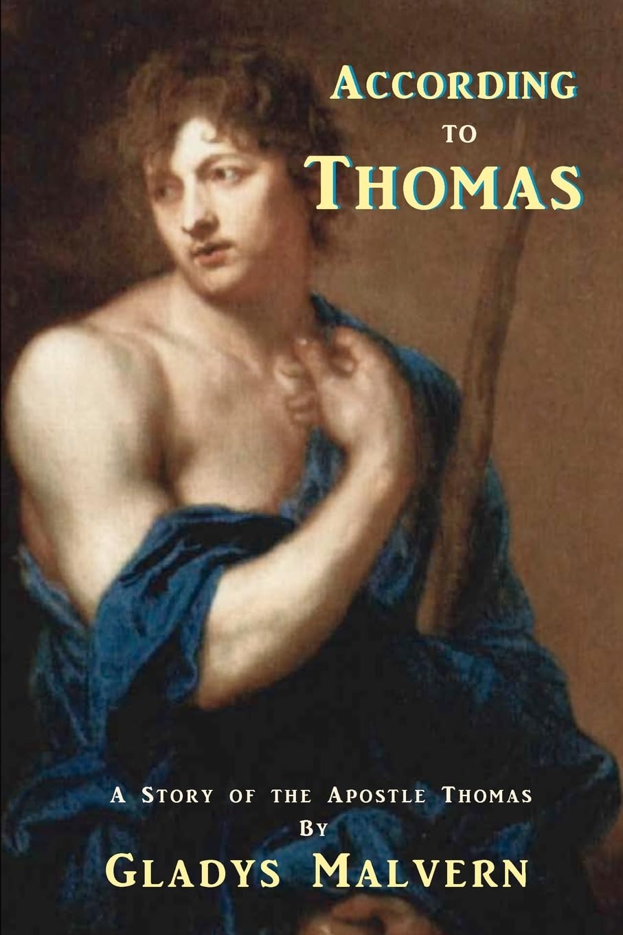 According To Thomas: A Story Of The Apostle Thomas,Used