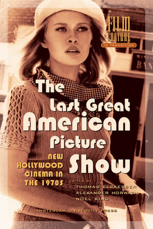 The Last Great American Picture Show: New Hollywood Cinema in the 1970s (Film Culture in Transition),Used