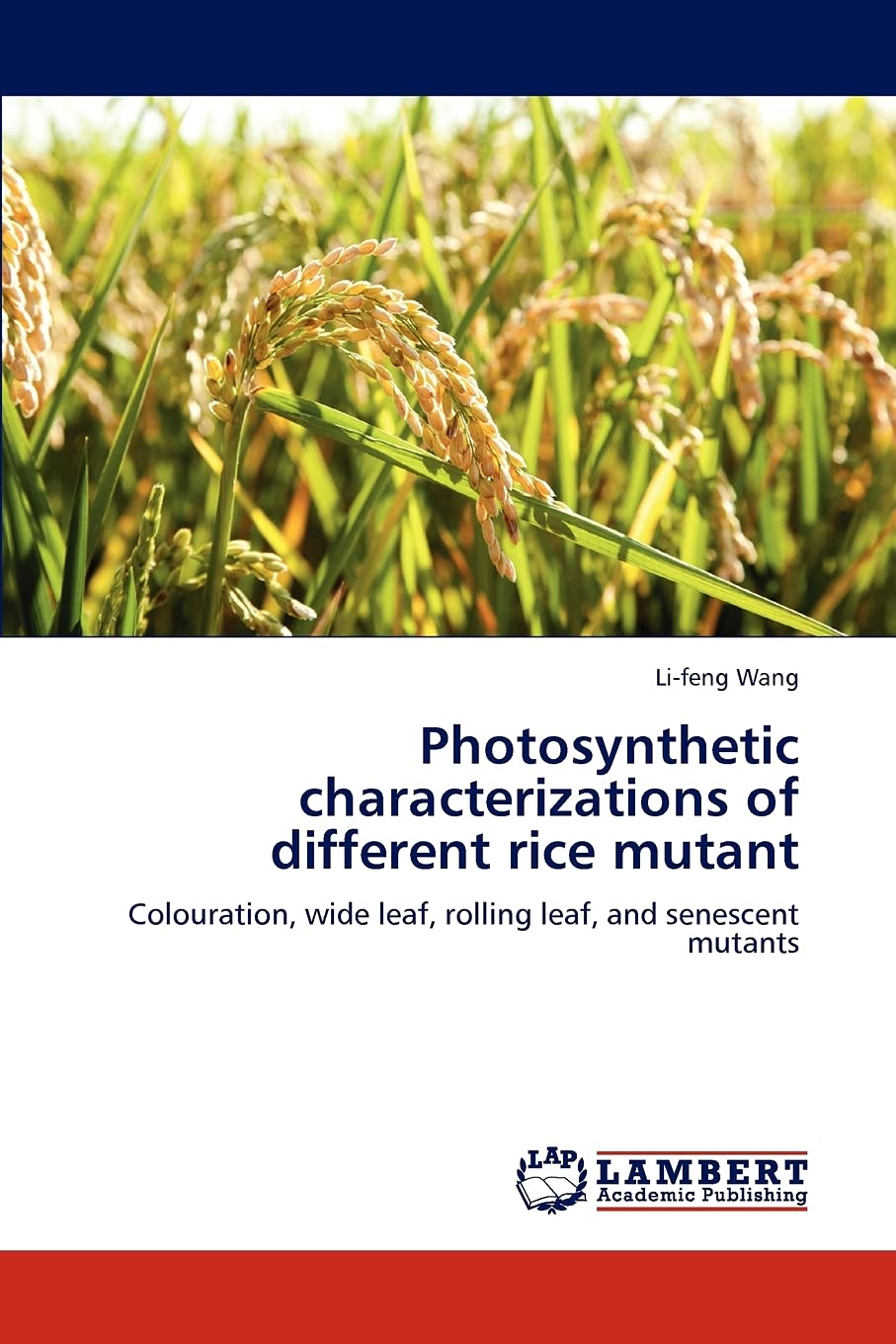 Photosynthetic characterizations of different rice mutant: Colouration, wide leaf, rolling leaf, and senescent mutants,Used