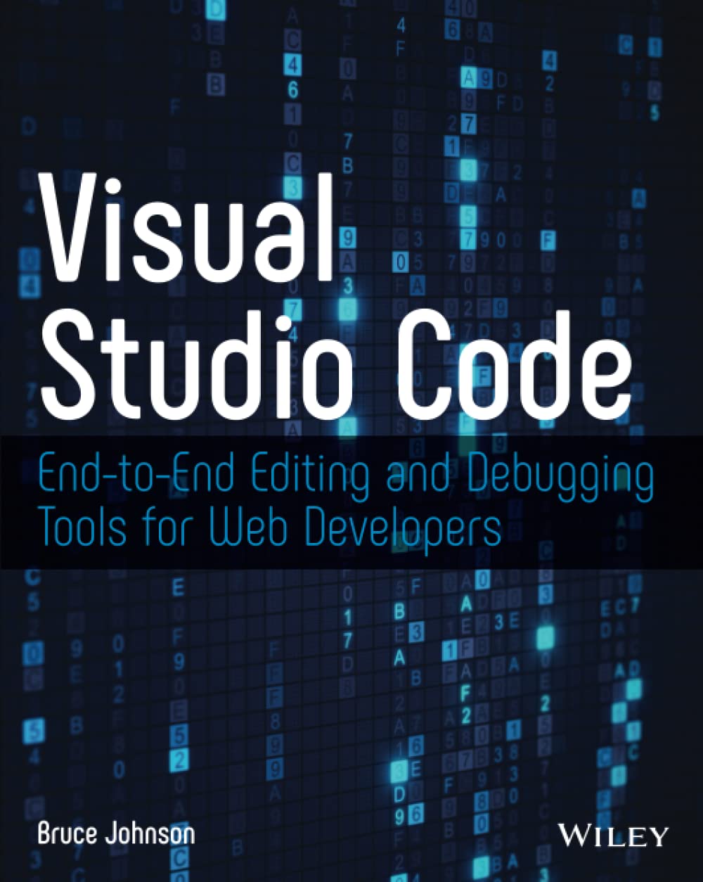 Visual Studio Code: EndtoEnd Editing and Debugging Tools for Web Developers,Used
