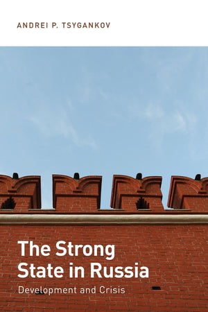 The Strong State in Russia: Development and Crisis,Used