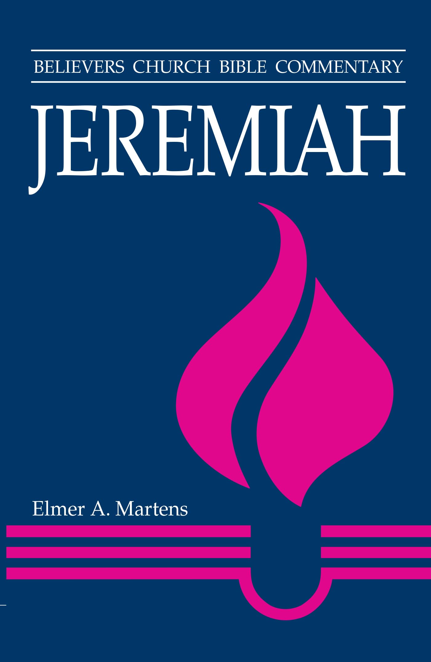 Jeremiah: Believers Church Bible Commentary,Used