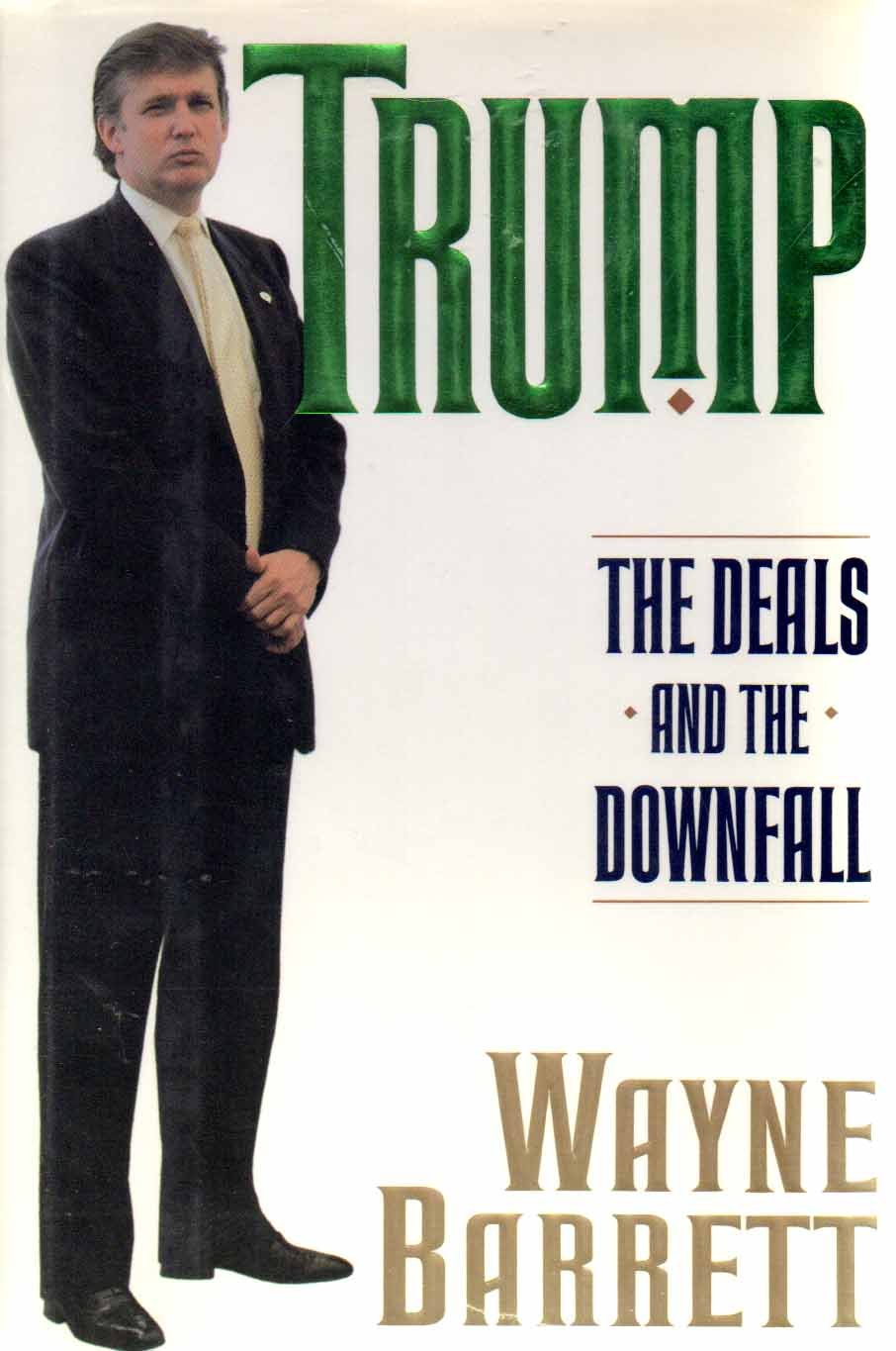 Trump: The Deals And The Downfall