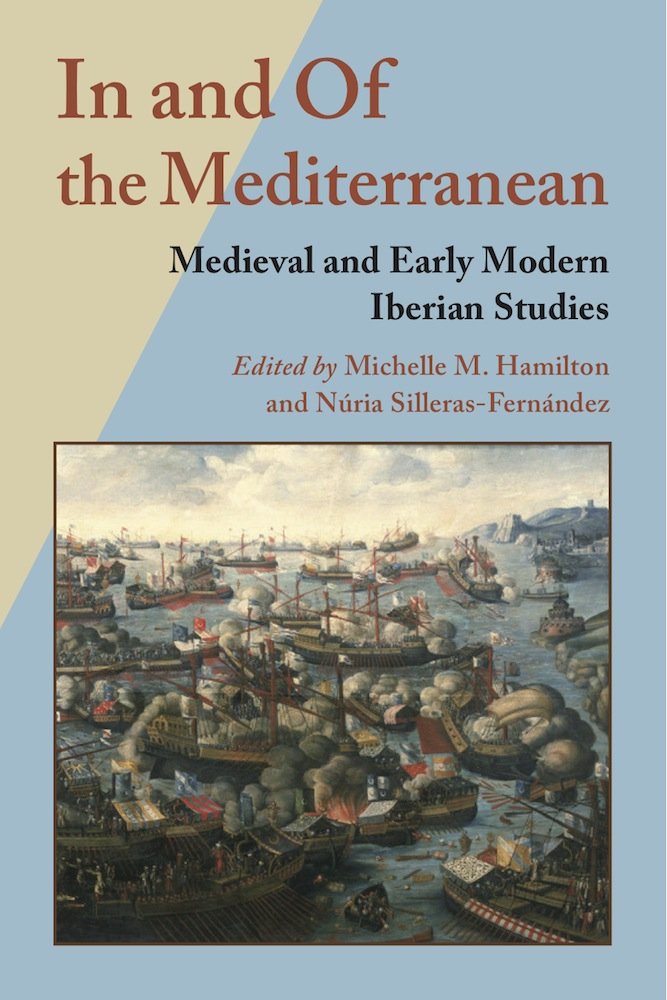 In and Of the Mediterranean: Medieval and Early Modern Iberian Studies (Hispanic Issues),Used
