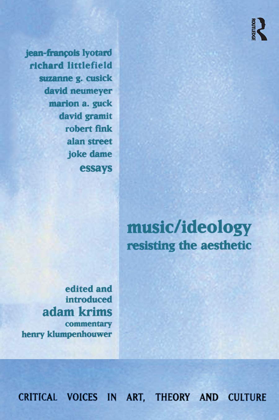 Music and Ideology: Resisting the Aesthetic (Critical Voices in Art, Theory and Culture),Used