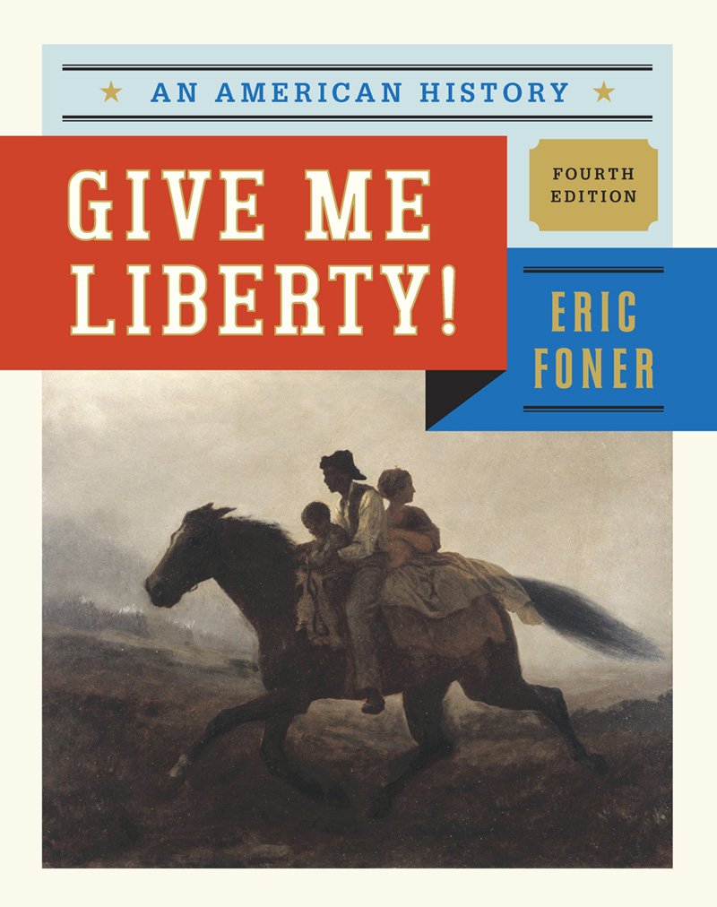 Give Me Liberty!: An American History (Fourth Edition) (Vol. OneVolume),Used