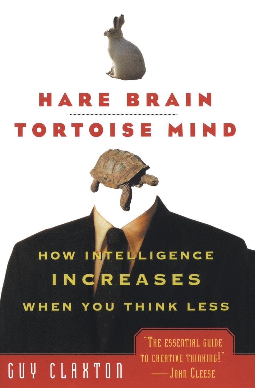 Hare Brain, Tortoise Mind: How Intelligence Increases When You Think Less,New