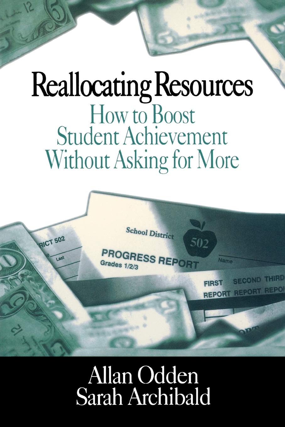Reallocating Resources: How To Boost Student Achievement Without Asking For More,New