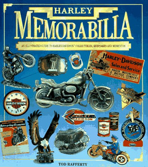 Harley Memorabilia : An Illustrated Guide to HarleyDavidson Accessories, Mementos and Collectibles,Used