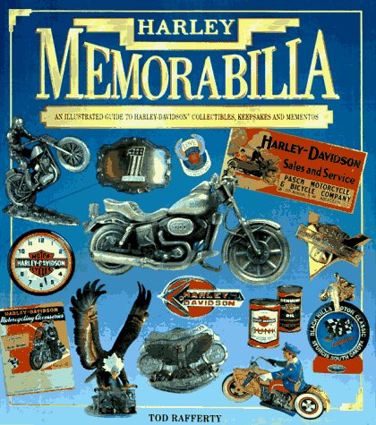 Harley Memorabilia : An Illustrated Guide to HarleyDavidson Accessories, Mementos and Collectibles,Used