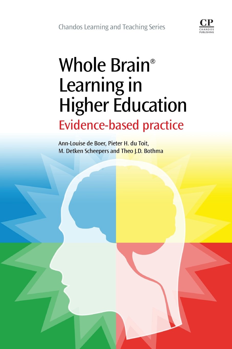 Whole Brain Learning in Higher Education: EvidenceBased Practice (Chandos Learning and Teaching Series)