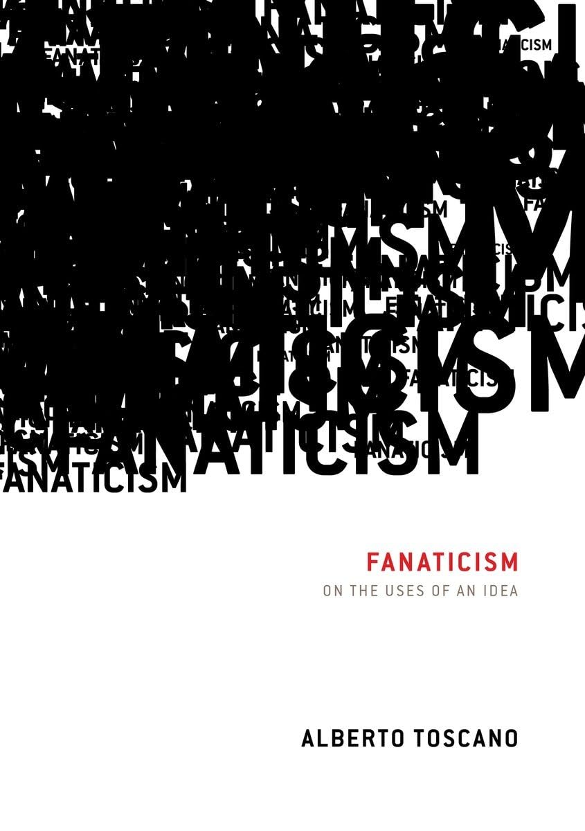 Fanaticism: On the Uses of an Idea,Used