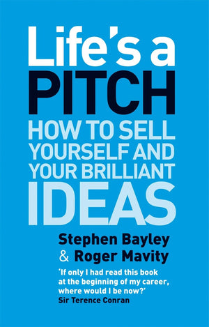 Life's a Pitch: How to Sell Yourself and Your Brilliant Ideas,Used