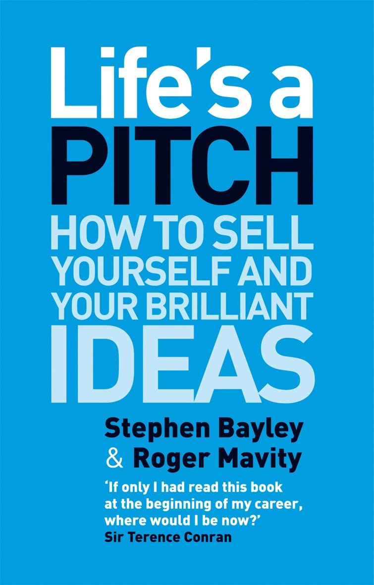 Life's a Pitch: How to Sell Yourself and Your Brilliant Ideas,Used