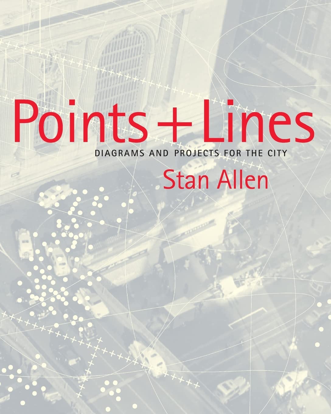 Points and Lines: Diagrams and Projects for the City,Used