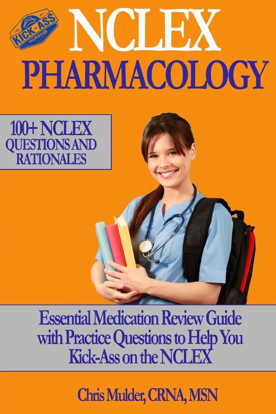 NCLEX Pharmacology: NCLEX PHARMACOLOGY: 100+ NCLEX Practice Questions and Rationals; Essential Medication Review Guide to Help Y,Used