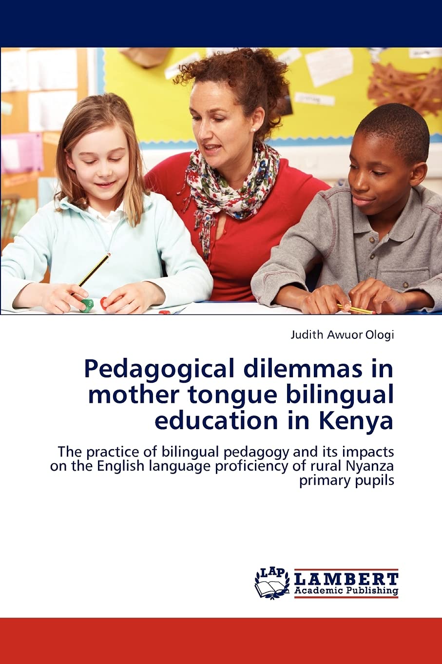 Pedagogical dilemmas in mother tongue bilingual education in Kenya: The practice of bilingual pedagogy and its impacts on the En,Used